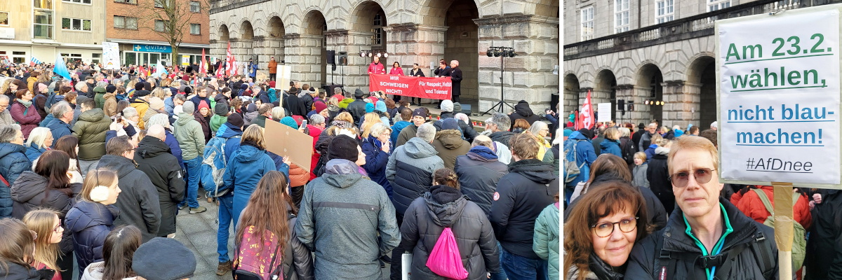 Links eine seitliche Aufnahme der Organisatoren vor der Kundgebungsmenge, rechts meine Frau und ich mit einem Schild "Am 23.2. wählen, nicht blaumachen"